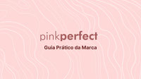 PinkPerfect - Guia da Marca