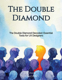 The Double Diamond Decoded Essential Tools for UX Designers