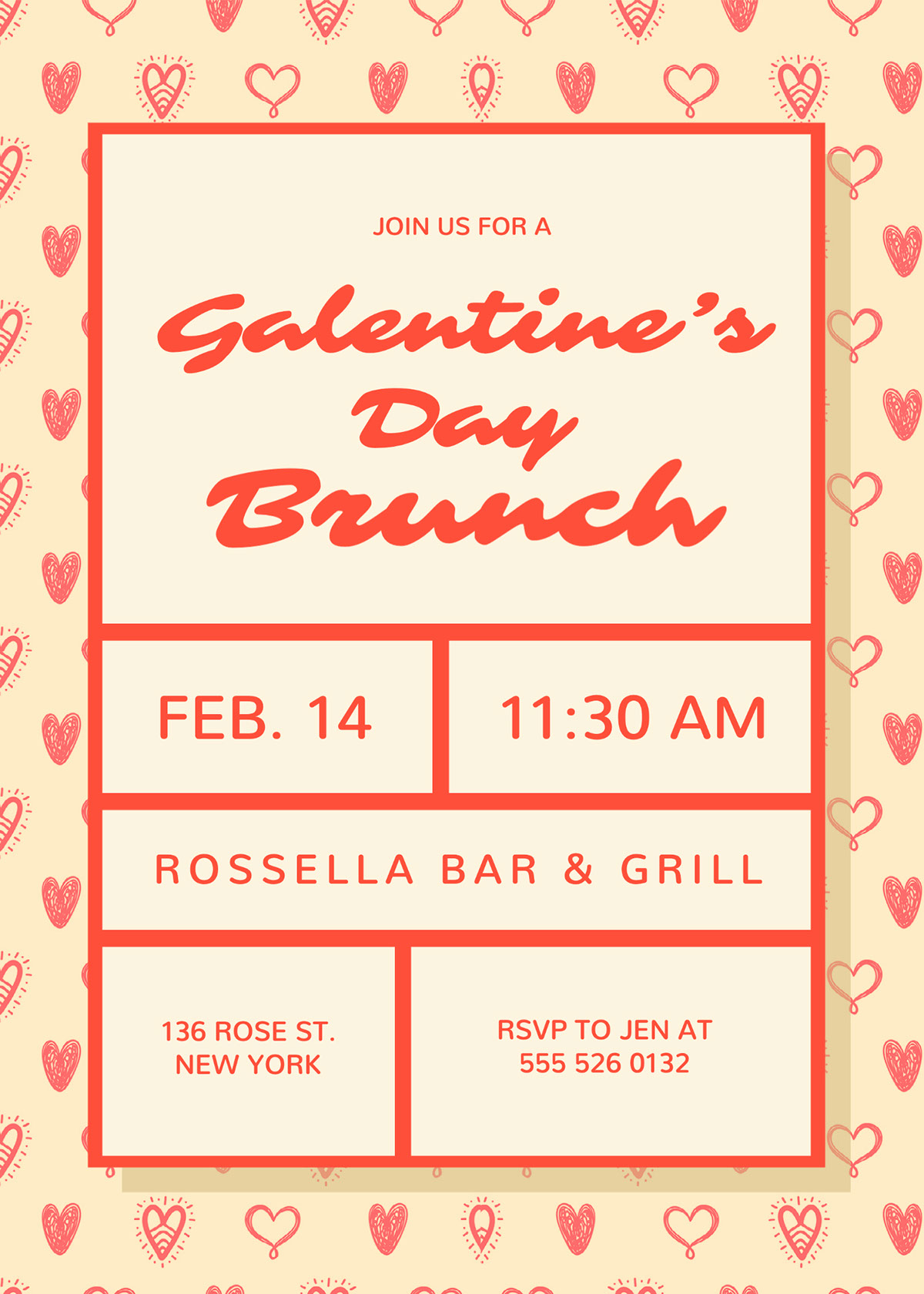 Brunch Brunch Galentine’s Day 11:30 AM FEB. 14 Rossella Bar & Grill 136 ROSE ST. NEW YORK RSVP TO JEN AT 555 526 0132 Join us for a