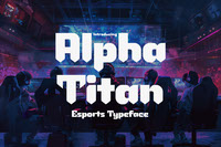 Alpha Titan Esports Typeface