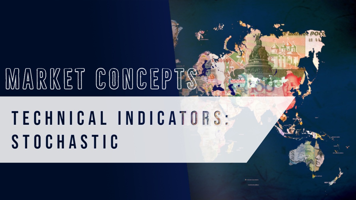 MARKET CONCEPTS MARKET CONCEPTS   TECHNICAL INDICATORS: STOCHASTIC