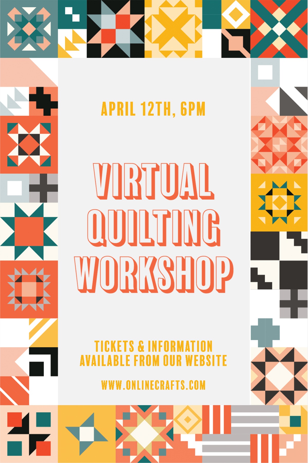 Colorful Quilting Workshop Pinterest Post Virtual Quilting Workshop April 12th, 6pm Tickets & information available from our website www.onlinecrafts.com