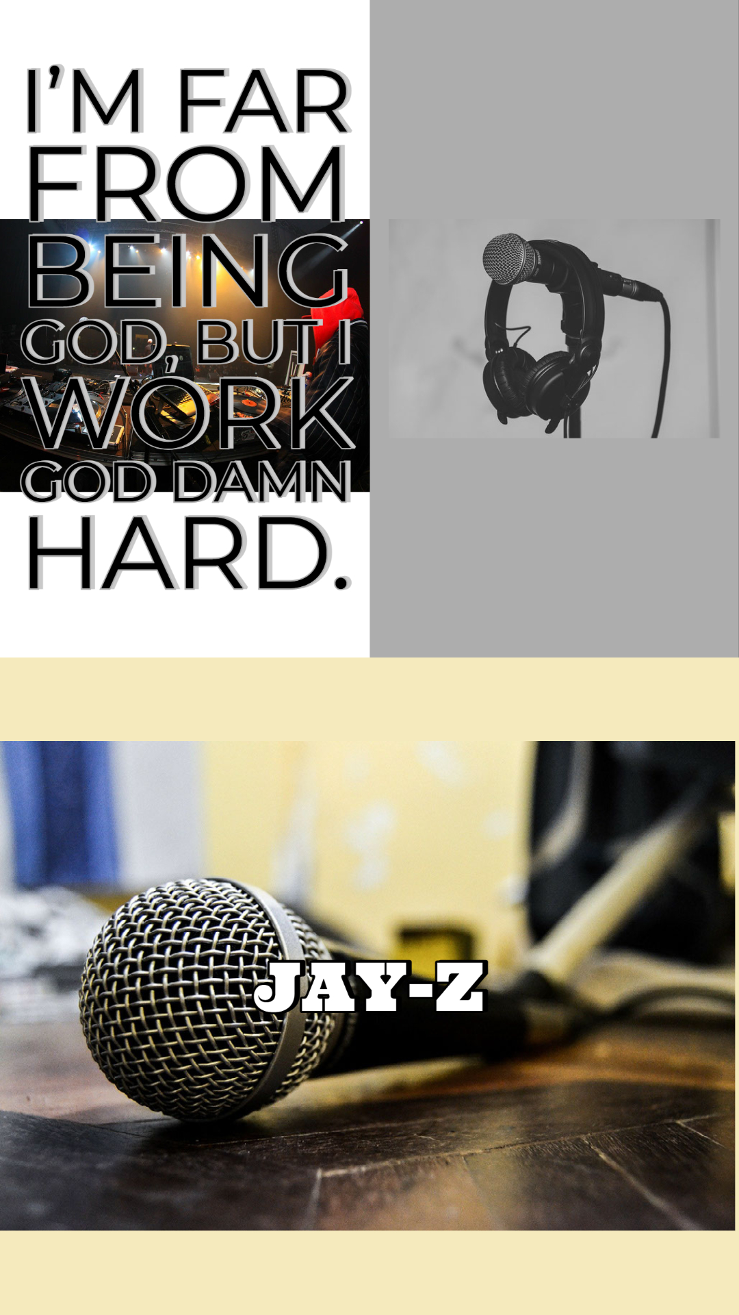 I’m far from being god, but I work god damn hard. I’m far from being god, but I work god damn hard. Jay-Z