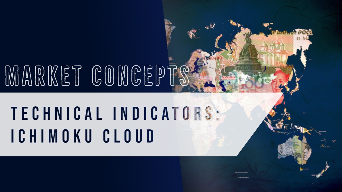 MARKET CONCEPTS MARKET CONCEPTS   TECHNICAL INDICATORS: ICHIMOKU CLOUD