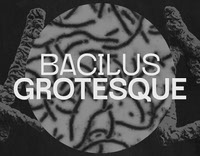 Bacilus Grotesque