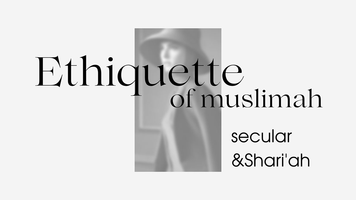 Lecture - Shariah x secular etiquette for Muslim woman rendition image