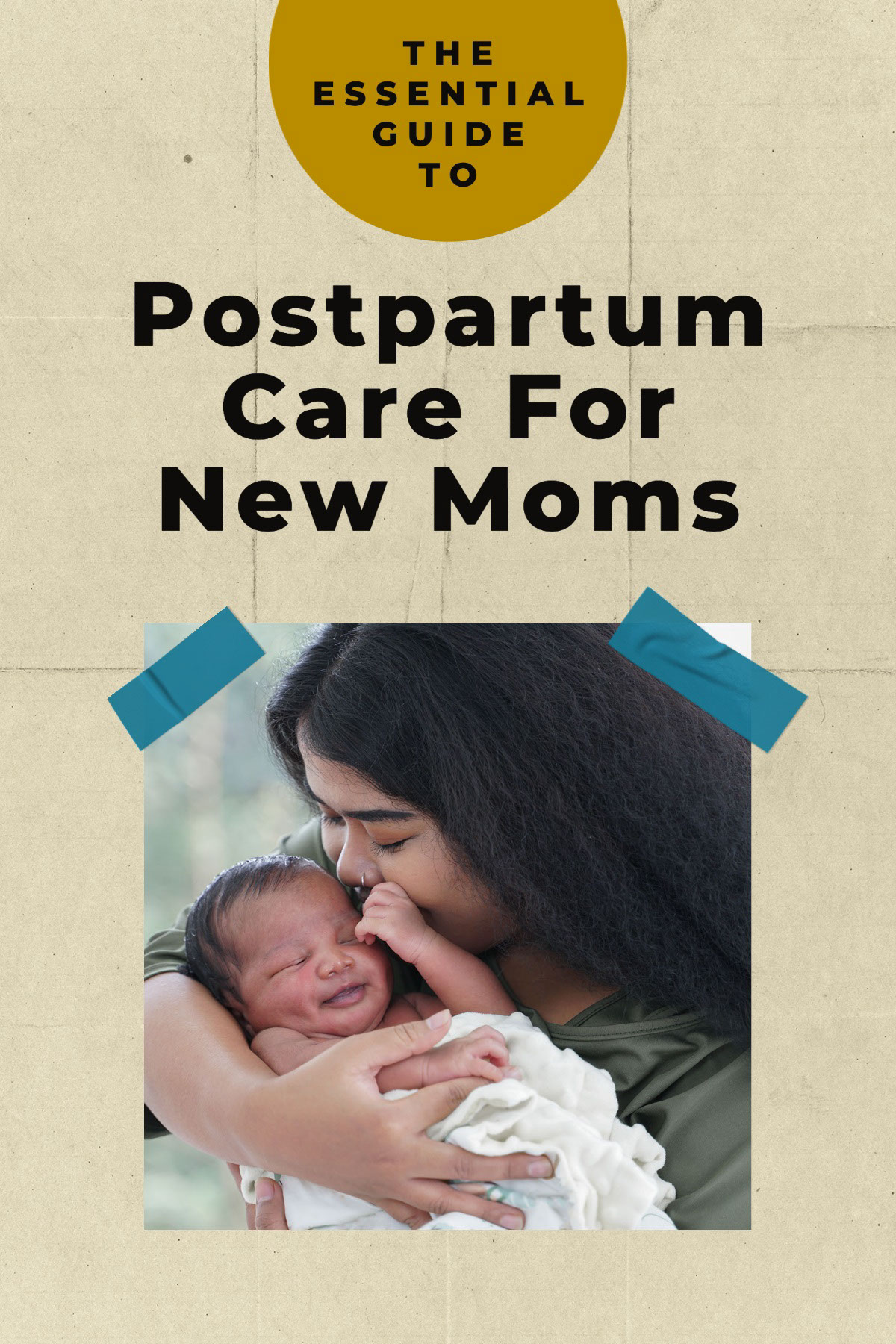 Beige and Teal Postpartum Care for New Moms Pinterest Post Postpartum Care For New Moms THE ESSENTIAL GUIDE TO