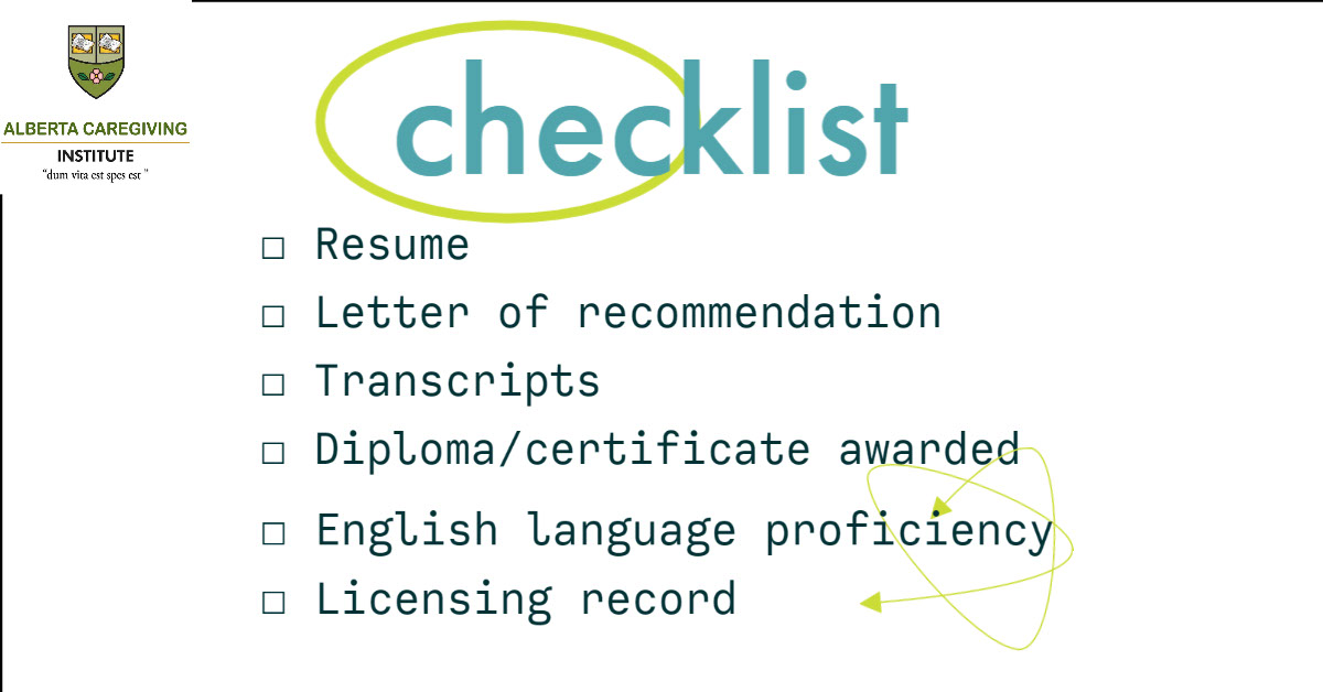 checklist checklist □ Resume □ Letter of recommendation □ Transcripts □ Diploma/certificate awarded □ English language proficiency □ Licensing record
