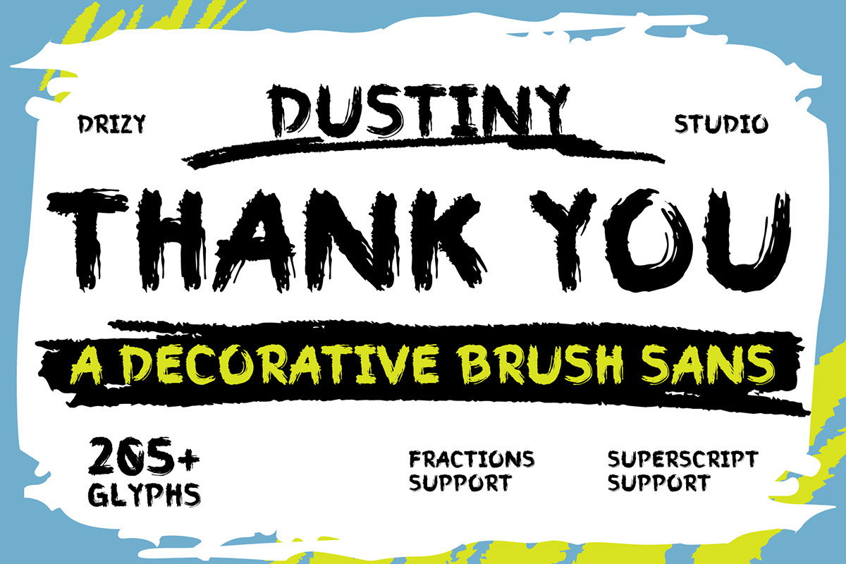Dustiny - Decorative Brush Sans Serif Font rendition image