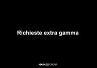 Marazzi - Richieste Extra Gamma