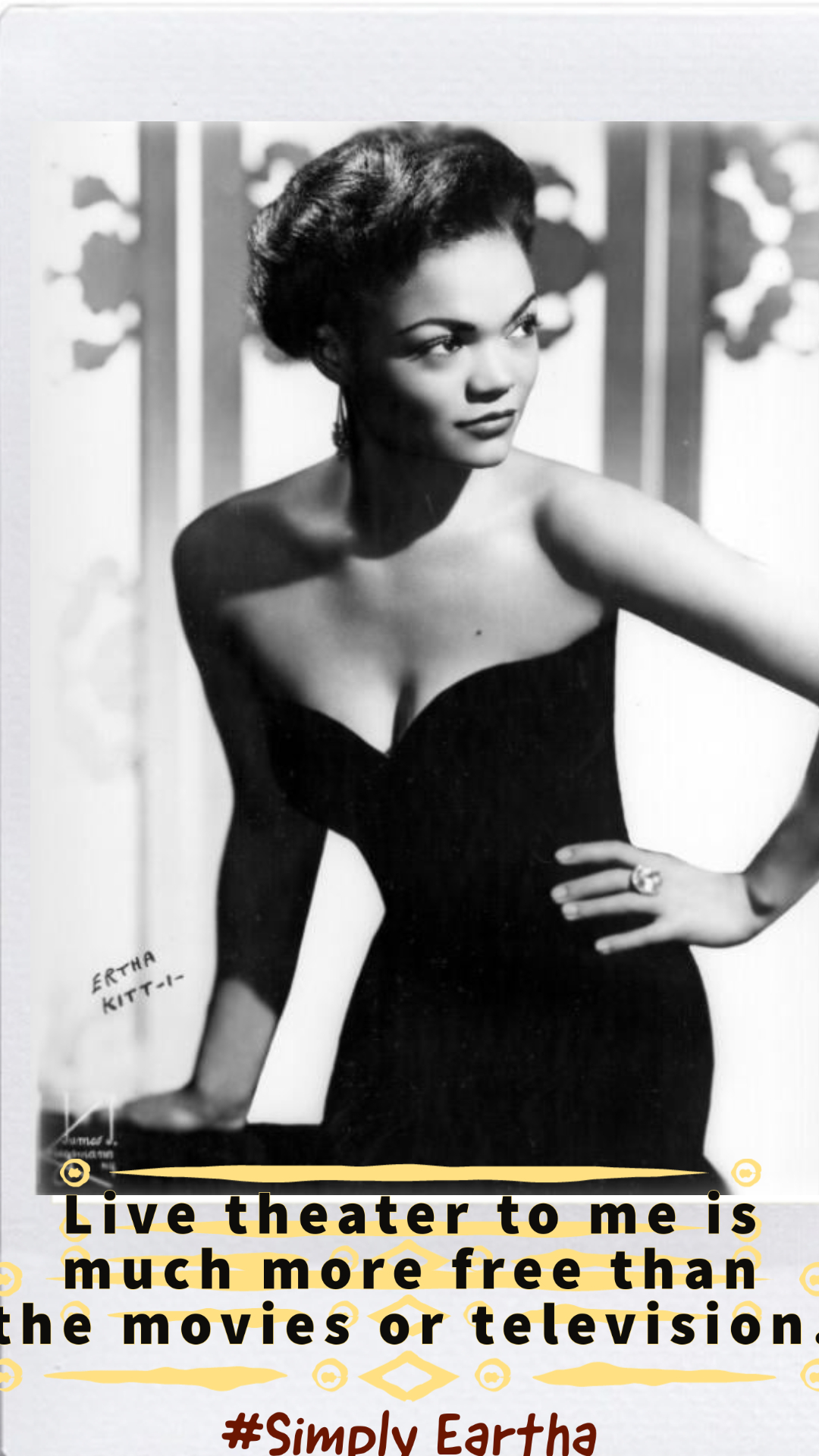 #Simply Eartha #Simply Eartha Live theater to me is much more free than the movies or television.