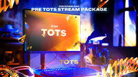 PRE TOTS STREAM PACKAGE