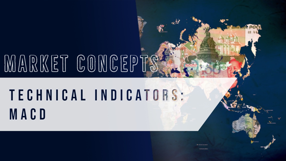 MARKET CONCEPTS MARKET CONCEPTS   TECHNICAL INDICATORS: MACD