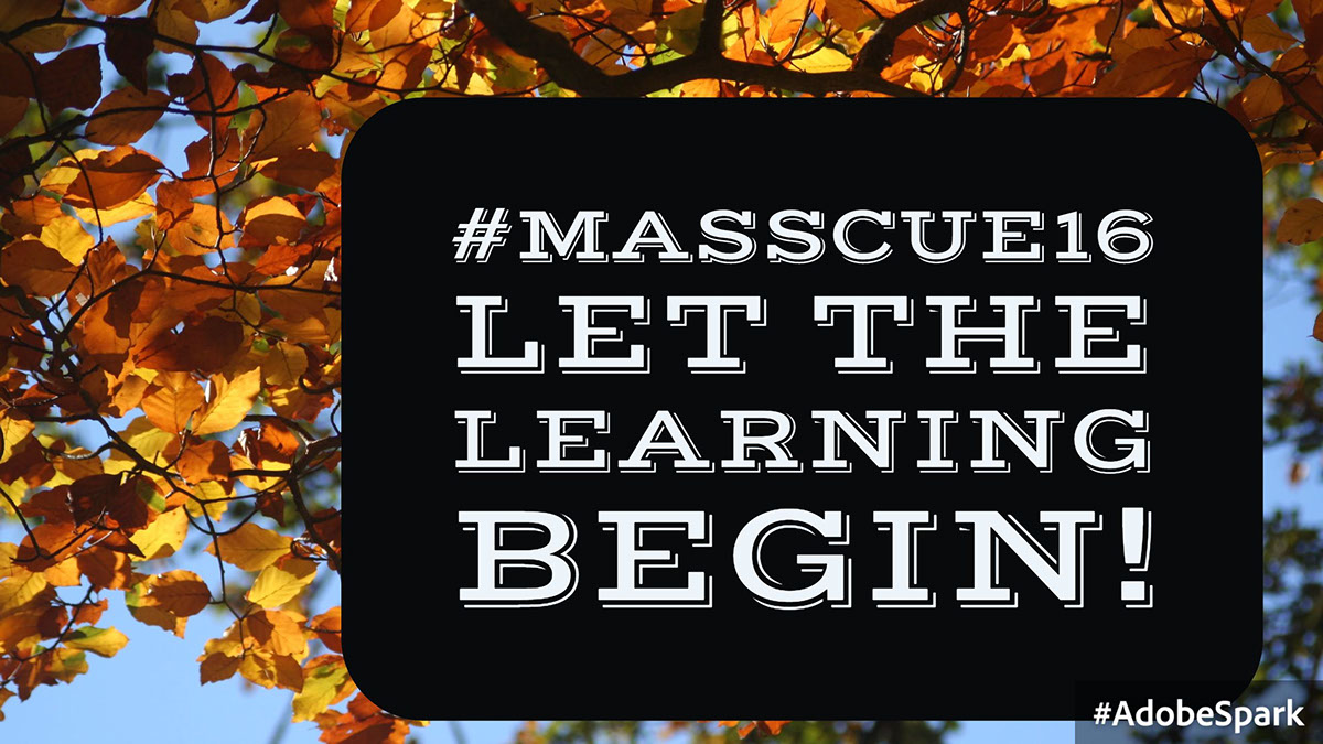 #MassCUE16 Let the learning begin!