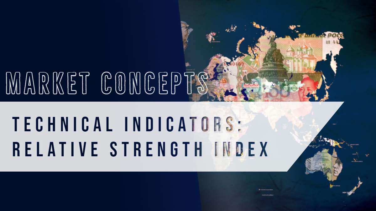MARKET CONCEPTS MARKET CONCEPTS   TECHNICAL INDICATORS: RELATIVE STRENGTH INDEX