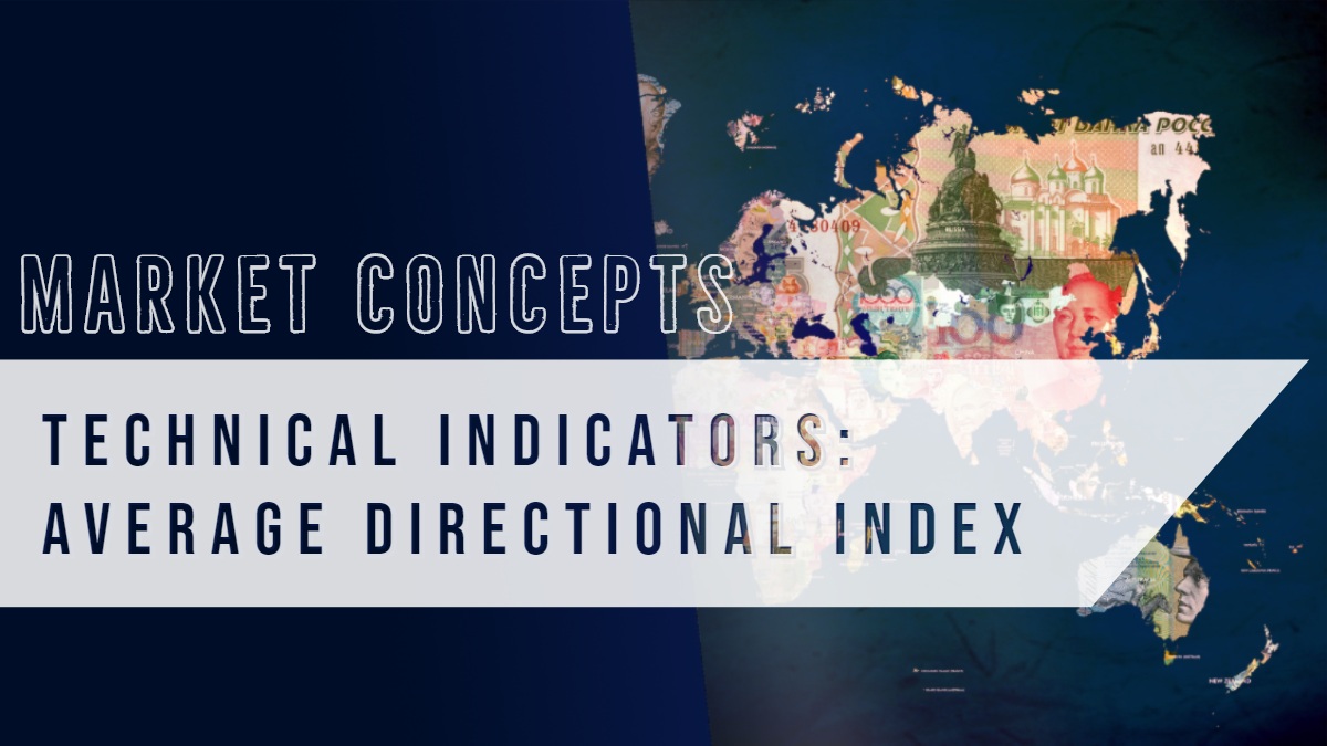 MARKET CONCEPTS MARKET CONCEPTS   TECHNICAL INDICATORS: AVERAGE DIRECTIONAL INDEX