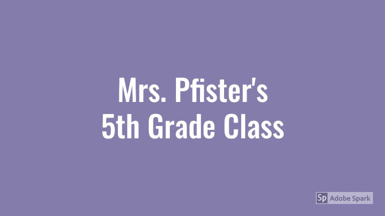 Mrs. Pfister's Class