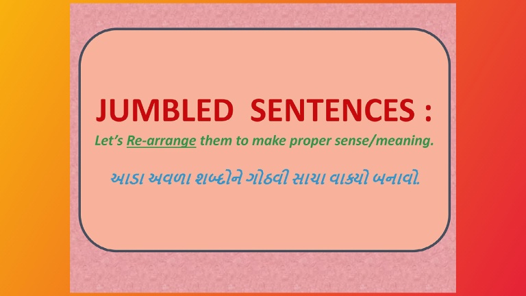 Rearrange the Jumbled Sentences.