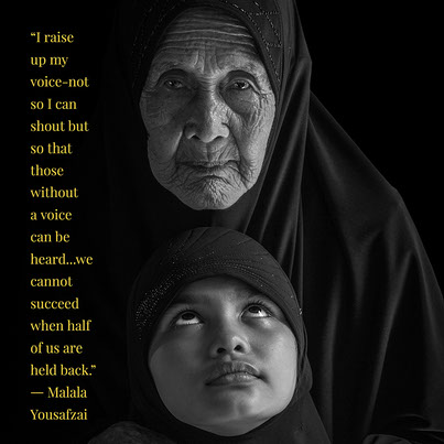 “I raise up my voice-not so I can shout but so that those without a voice can be heard...we cannot succeed when half of us are held back.”  ― Malala Yousafzai