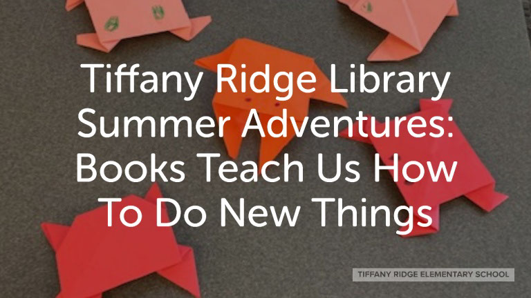 Tiffany Ridge Library Summer Adventures: