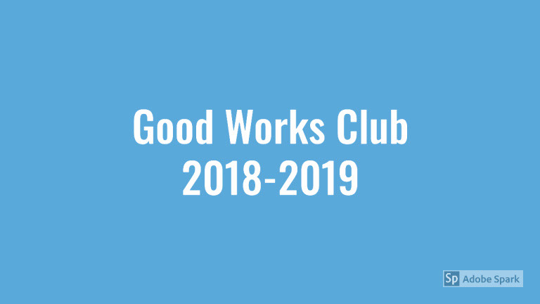 Good Works Club 2018-2019