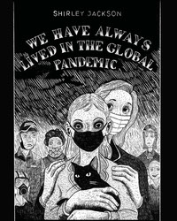 We have always lived in the global pandemic - high res poster