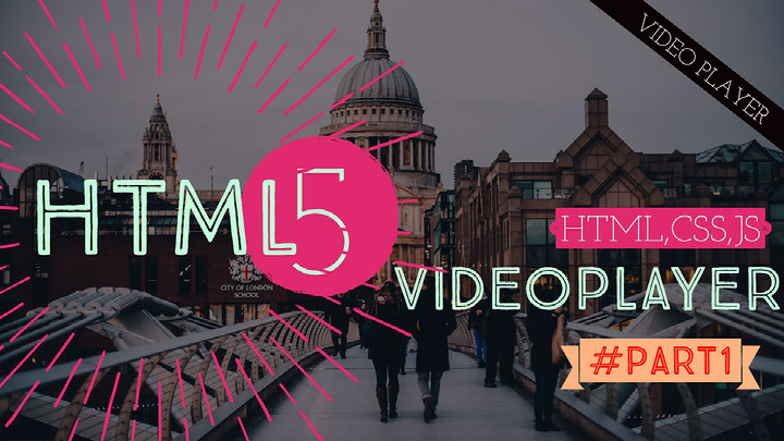 Make a Html 5 video player with custom controls