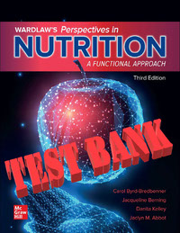 Test Bank for Wardlaws Perspectives in Nutrition