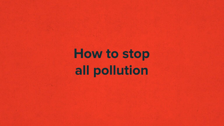 How To Stop All Pollution