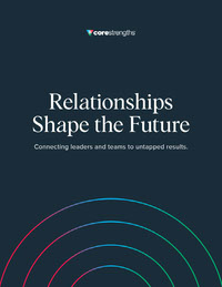 Relationships Shape the Future