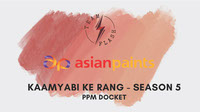 PPM Docket - Asian Paints presents Kaamyabi Ke Rang
